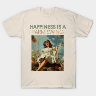 Retro Vintage Happiness is a Farm Swing | Nostalgic Country Life Art T-Shirt